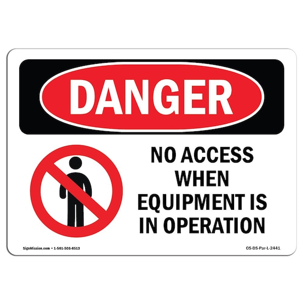 Safety Sign, OSHA Danger, 7" Height, 10" Width, Aluminum, No Access When Equipment Is, Landscape